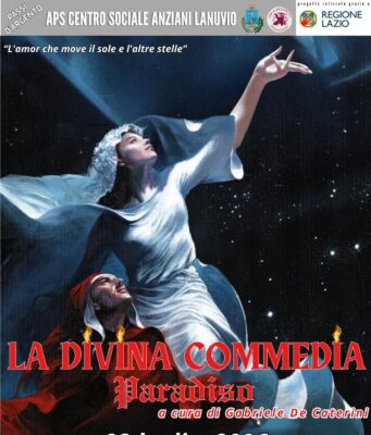 Lanuvio, Giovedì 23 Luglio alle 21:00 l’ultimo atto a Villa Sforza della Divina Commedia con “Il Paradiso” a cura di Gabriele De Caterini lanuvio evento teatro divina commedia